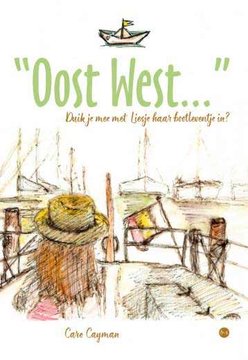  “Oost West…” kinderboekje over het leven aan boord “Oost West…” kinderboekje over het leven aan boord